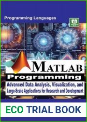 MATLAB Programming Advanced Data Analysis, Visualisation, and Large-Scale Applications for Research and Development