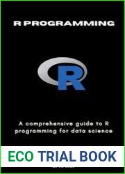 R Programming for Data Science A comprehensive guide to R programming for Data Science