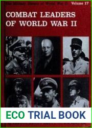 Combat Leaders of World War II (The Military History of World War II vol.17)