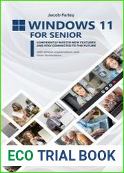 Windows 11 for seniors Confidently master new features and stay connected to the future with simple explanations and clear illustrations