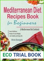 Mediterranean Diet Recipes Book For Beginners - with Easy & Delicious Recipes To Lose Weight, Live Healthy and Enjoy Life