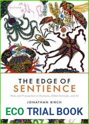 The Edge of Sentience Risk and Precaution in Humans, Other Animals, and AI