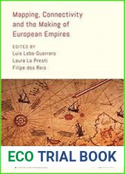 Mapping, Connectivity, and the Making of European Empires (Global Epistemics)