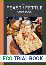 The Feast & Fettle Cookbook Unlock the Secret to Better Home Cooking