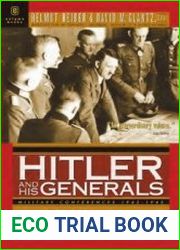 Hitler and His Generals Military Conferences 1942-1945