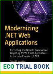 Modernizing .NET Web Applications Everything You Need to Know About Migrating ASP.NET Web Applications to the Latest Version of .NET