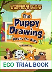 The Puppy Drawing Books for Kids Easy Techniques and Step-by-Step on How to Draw 30 Cute Puppies