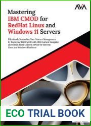 Mastering IBM CMOD for RedHat Linux and Windows 11 Servers Effortlessly Streamline Your Content Management by Deploying IBM CMOD With IBM Content Navigator and Filenet Fixed Content Device for Red Hat