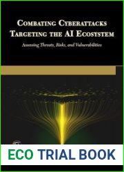 Combating Cyberattacks Targeting the AI Ecosystem Assessing Threats, Risks, and Vulnerabilities