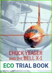 Chuck Yeager and the Bell X-1 Breaking the Sound Barrier