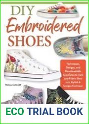 DIY Embroidered Shoes Techniques, Designs, and Downloadable Templates to Personalize Your Footwear