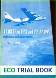 A Career in Test and Evaluation Reflections and Observations