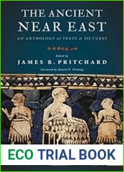 The Ancient Near East An Anthology of Texts and Pictures