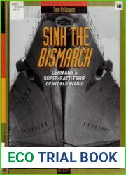 Sink the Bismarck Germany|s Super-Battleship of World War II