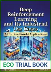 Deep Reinforcement Learning and Its Industrial Use Cases AI for Real-World Applications