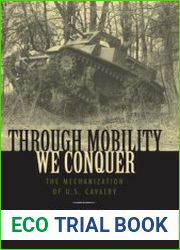 Through Mobility We Conquer The Mechanization of U.S. Cavalry
