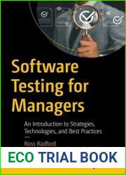 Software Testing for Managers An Introduction to Strategies, Technologies, and Best Practices