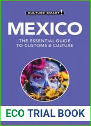 Mexico - Culture Smart! The Essential Guide to Customs & Culture, 2023