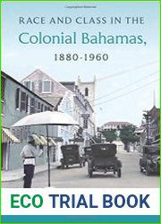 Race and Class in the Colonial Bahamas, 1880-1960