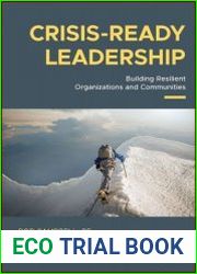 Crisis-ready Leadership Building Resilient Organizations and Communities