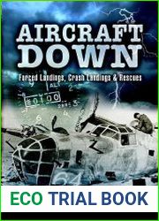 Aircraft Down Landings, Crash Landings and Rescues