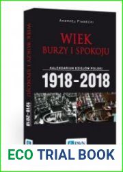 Wiek burzy i spokoju. Kalendarium dziejow Polski 1918-2018