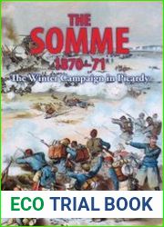 The Somme 1870-71 The Winter Campaign In Picardy