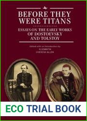 Before They Were Titans. Essays on the Early Works of Dostoevsky and Tolstoy
