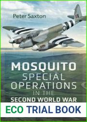 Mosquito Special Operations in the Second World War The Ultimate Fighter Bomber