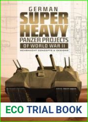 German Superheavy Panzer Projects of World War II Wehrmacht Concepts and Designs