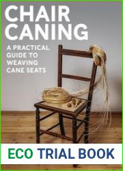 Chair Caning A Practical Guide to Weaving Cane Seats