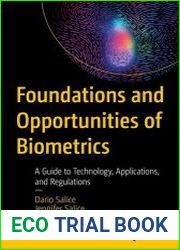 Foundations and Opportunities of Biometrics An Introduction to Technology, Applications, and Responsibilities