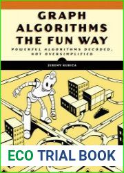 Graph Algorithms the Fun Way Powerful Algorithms Decoded, Not Oversimplified