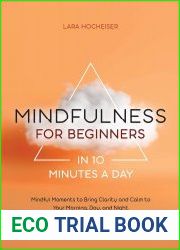 Mindfulness for Beginners in 10 Minutes a Day