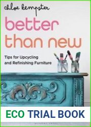 Better Than New Tips for Upcycling and Refinishing Furniture