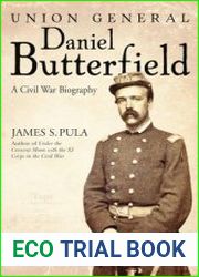 Union General Daniel Butterfield A Civil War Biography