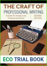 The Craft of Professional Writing A Guide for Amateur and Professional Writers, 2nd Edition