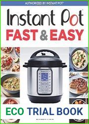 Instant Pot Fast & Easy 100 Simple and Delicious Recipes for Your Instant Pot