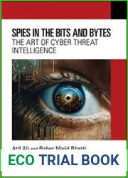 Spies in the Bits and Bytes The Art of Cyber Threat Intelligence