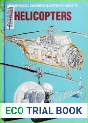The Marshall Cavendish Illustrated Guide to Helicopters