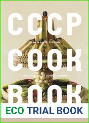 CCCP Cook Book True Stories of Soviet Cuisine