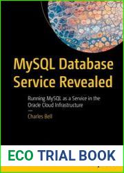 MySQL Database Service Revealed Running MySQL as a Service in the Oracle Cloud Infrastructure