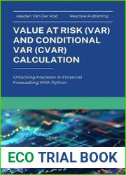 Value at Risk (VaR) and Conditional VaR (CVaR) Calculation Unlocking Precision in Financial Forecasting With Python