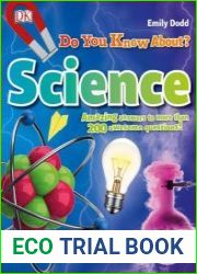 Do You Know About Science? Amazing Answers to more than 200 Awesome Questions! (Why?)