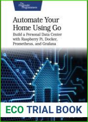 Automate Your Home Using Go Build a Personal Data Center with Raspberry Pi, Docker, Prometheus, and Grafana