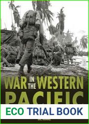 War in the Western Pacific The U.S. Marines in the Marianas, Peleliu, Iwo Jima, and Okinawa 1944-1945
