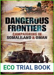 Dangerous Frontiers Campaigning in Somaliland and Oman
