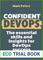 Confident DevOps The Essential Skills and Insights for DevOps Success