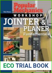 Popular Mechanics Workshop Jointer & Planer Fundamentals The Complete Guide