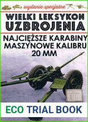 Najciezsze Karabiny Maszynowe Kalibru 20 mm (Wielki Leksykon Uzbrojenia Wydanie Specjalne Tom 30)